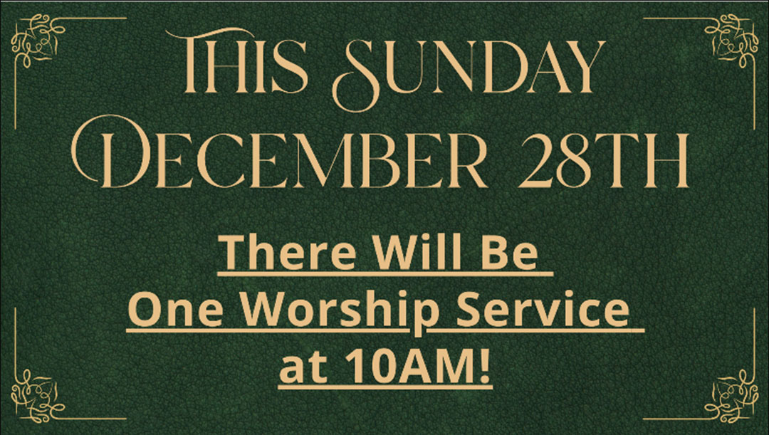 December 28, 2025 - One Worship Service